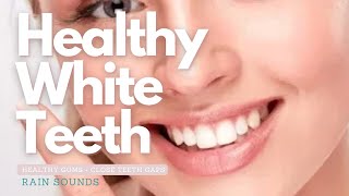 ❋ Healthy Gums  Straight White Teeth  Close Teeth Gaps  Vitamins A D E K  Calcium  Rain Sounds [upl. by Memberg]