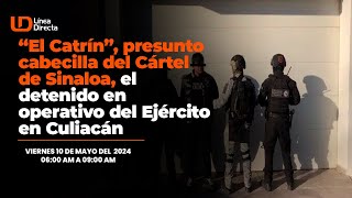 “El Catrín” presunto cabecilla del Cártel de Sinaloa es detenido en operativo en Culiacán [upl. by Roux]