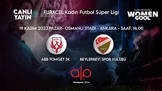 ABB FOMGET  BEYLERBEYİ SPOR KULÜBÜ [upl. by Mechelle]