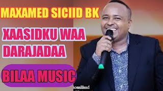 MAXAMED BK DURUUFUHU WAY DHACAANBILAA MUSIC [upl. by Ycnalc]