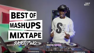 Best Of Mashups Mixtape Part Two Ft Selector DedeeBensoulShenseeaPopcaanFathermoreSkeng [upl. by Euqinahs228]