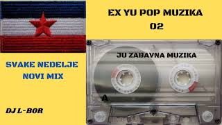 EX YU POP MUZIKA 02 [upl. by Mandie]