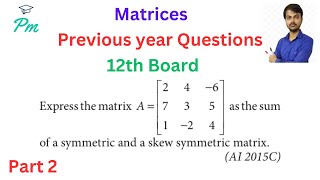 matrix class 12 important questions  matrix class 12  matrices pyq class 12 boards  Part 2 [upl. by Saisoj700]