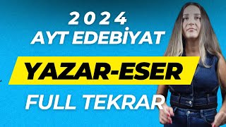 YAZAR ESER FULL TEKRAR  2024 AYT EDEBİYAT [upl. by Laux]