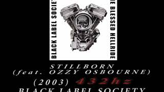 Black Label Society ft Ozzy Osbourne  Stillborn 432hz [upl. by Auqinahc]