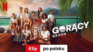 Gorący sezon Sezon 1 Klip  Zwiastun po polsku  Netflix [upl. by Sylvanus]