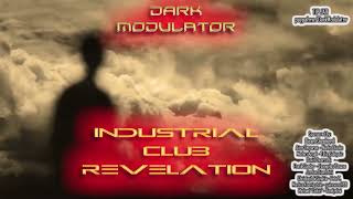 INDUSTRIAL CLUB REVELATION ULTRA Megamix from DJ DARK MODULATOR [upl. by Nikolaos]