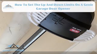 How To Set The Up And Down Limits On A Genie Garage Door Opener [upl. by Grenville]