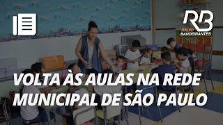 Estudantes da rede municipal de ensino de SP voltam às aulas nesta quartafeira [upl. by Asiram83]