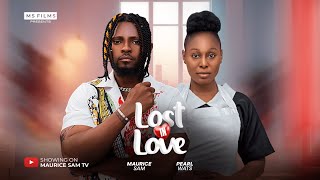 LOST IN LOVE  MAURICE SAM PEARL WATS 2024 FULL NIGERIAN MOVIE [upl. by Marthena]