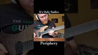 Its Only Smiles  Periphery 🤟 periphery thegreenguitarist guitarsolo itsonlysmiles [upl. by Yeznil]