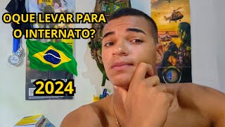 O QUE LEVAR PARA O INTERNATO DE 2024 PRECISA COMPRAR FARDA EXERCITO BRASILEIRO [upl. by Sisely434]