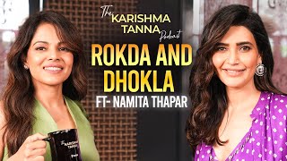 Rokda amp Dhokla Ft Namita Thapar  The Karishma Tanna Podcast [upl. by Mercado194]