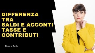 Che cosè il saldo e lacconto di imposte e contributi Te lo spiego in maniera semplice [upl. by Shena]