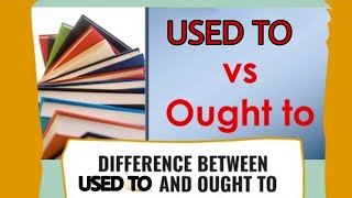 USE OF quotOUGHT TOquot ampquotUSED TOquotVERY IMPORTANT FOR EVERY EXAMINATIONenglish englishlanguage [upl. by Creath]