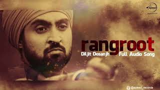 Rangroot Song  Slow  Reverb  Diljit Dosanjh [upl. by Aili]