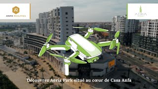 Découvrez Aeria Park situé au cœur de Casa Anfa [upl. by Belanger]