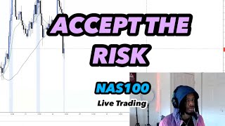 Live Trading NAS100  Accept The Risk  FOREX [upl. by Dnalro464]