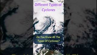 Cyclone Types amp Facts in Under a Minute 🌀 cyclone geography shortfeed [upl. by Carilyn]