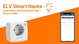 Homematic IP Zeitprofile  ELV Smart Hacks [upl. by Crifasi84]