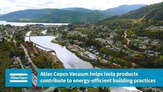 Atlas Copco GHS VSD vacuum pumps help Isola contribute to energy efficient building practices [upl. by Aiciruam]