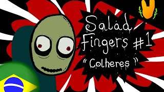 Salad Fingers 1  Spoons Dublado PTBR  Colheres [upl. by Einttirb75]