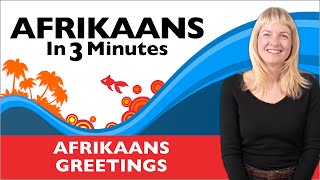 Afrikaans in Three Minutes  Afrikaans Greetings [upl. by Beverly]