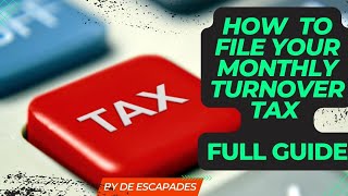 How to File Your Monthly Turnover Tax DEESCAPADES [upl. by Ttoille]