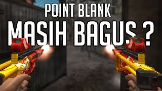 Gw Coba Main POINT BLANK Setelah 16 Tahun [upl. by Yenffad931]