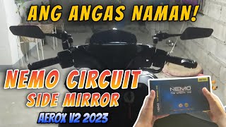 NEMO CIRCUIT SIDE MIRROR  ANG GWAPO BAGAY NA BAGAY SA AEROX V2 INSTALLATION GUIDE FOR BEGINNERS💯 [upl. by Ahsiea]