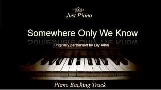 Somewhere Only We Know by Lily Allen Piano Accompaniment [upl. by Ecal]