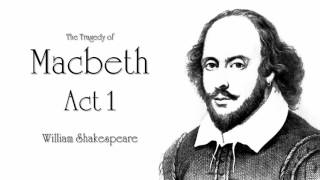 Shakespeare  Macbeth Act 1 Audiobook Dramatic Reading [upl. by Percival443]