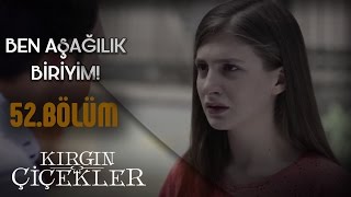 Kırgın Çiçekler 52Bölüm  Songül ile Kaderin kavgası [upl. by Aydiv649]