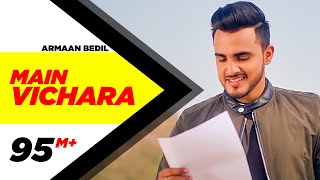 ARMAAN BEDIL  MAIN VICHARA Official Video  New Song 2018  Speed Records [upl. by Bal]