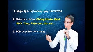 Chứng khoán hàng ngày Nhận định thị trường ngày 14032024 TOP cổ phiếu tiềm năng [upl. by Aissac]