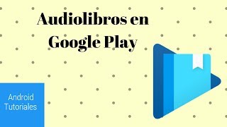 Audiolibros en Google Play [upl. by Notnil]