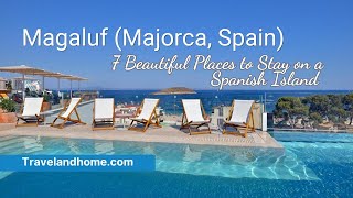 7 Stunning Places to Stay in Magaluf Spain Beautiful Spanish Island Retreats [upl. by Dahl]