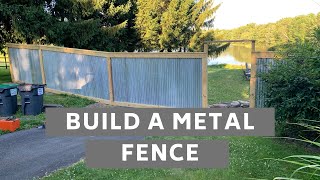 How to Build a Metal Fence  Corrugated Roofing [upl. by Bills]