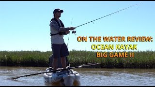 On the Water Review Ocean Kayak Big Game II [upl. by Creath]