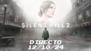 Directo 12102024  Apartamentos amueblados en el DF Silent Hill 2 Remake [upl. by Edgardo]