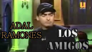 MONOLOGO Los Amigos  Adal Ramones [upl. by Rogergcam]