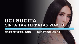 Ucie Sucita  Cinta Tak Terbatas Waktu Lyric [upl. by Miyasawa]