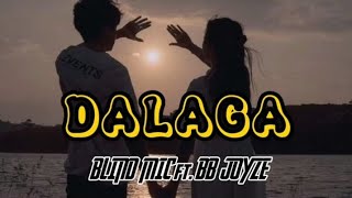 DALAGA  OFFICIAL LYRICS VIDEO BLIND MICBB JOYZE JayRBeatsPhOfficial [upl. by Roumell]