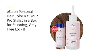 eSalon Personal Hair Color Kit Your Pro Stylist in a Box for Stunning GrayFree Locks [upl. by Mauceri]