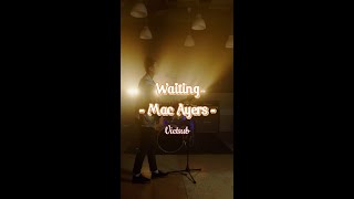 Waiting  Mac Ayres Vietsub  Lyrics [upl. by Ingrim]