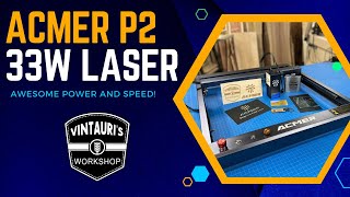 Acmer P2 33w Laser  Powerful Fast and Precise [upl. by Tuttle130]