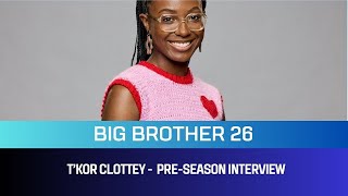 T’kor Clottey Big Brother 26 Preseason Interview [upl. by Ardnaet]