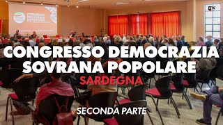 Congresso Democrazia Sovrana Popolare  Sardegna  Seconda Parte [upl. by Noswad]