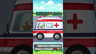 Superhero Ambulance 🚑🤩 [upl. by Dewayne]