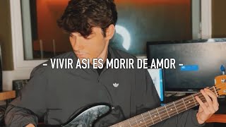 Nathy Peluso  VIVIR ASI ES MORIR DE AMOR  Bass Cover [upl. by Ynohtnaed]